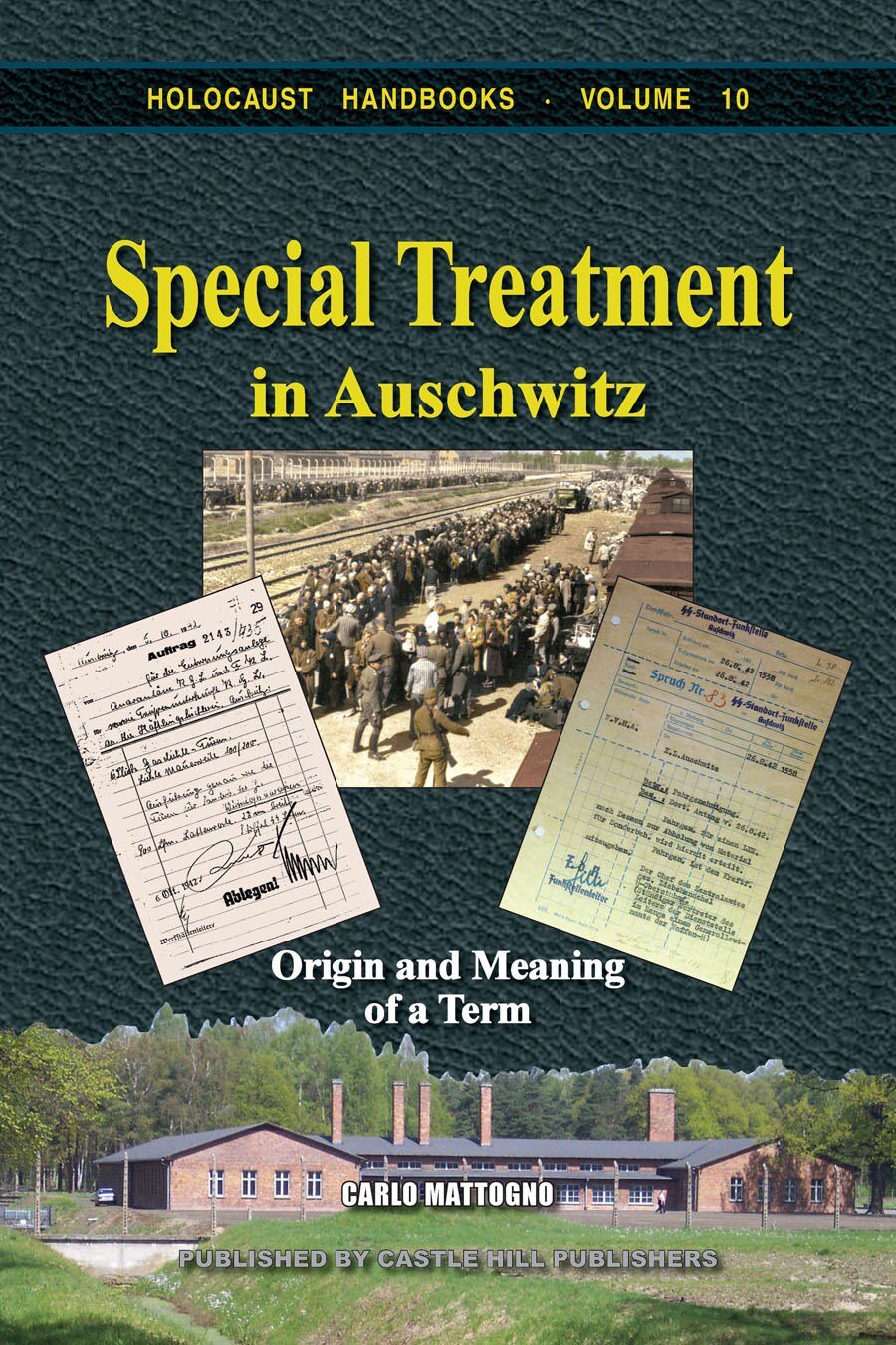 Special Treatment in Auschwitz: Origin and Meaning of a Term