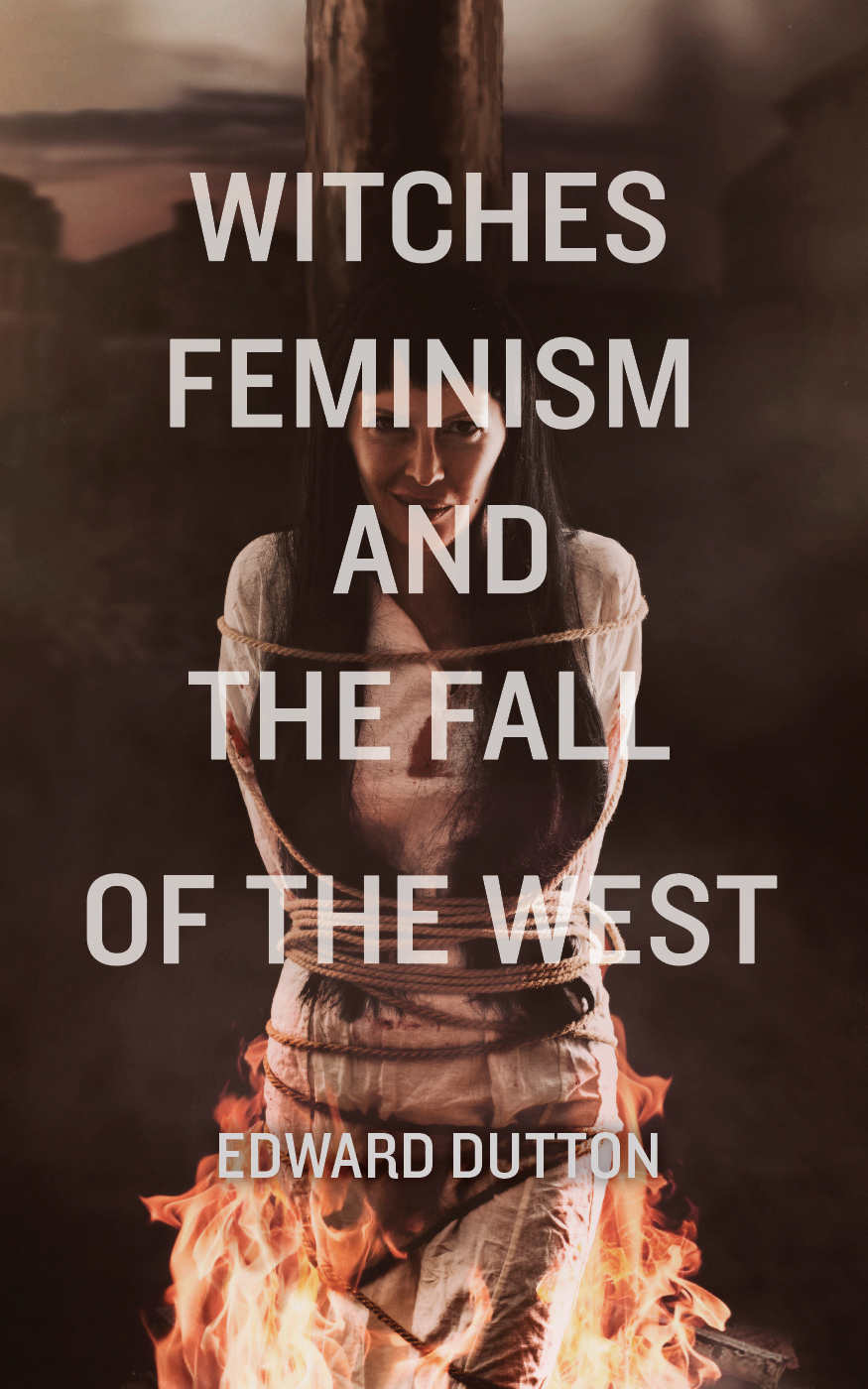 Witches, Feminism, and the Fall of the West