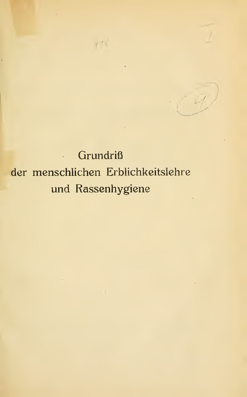 Grundriß der menschlichen Erblichkeitslehre und Rassenhygiene