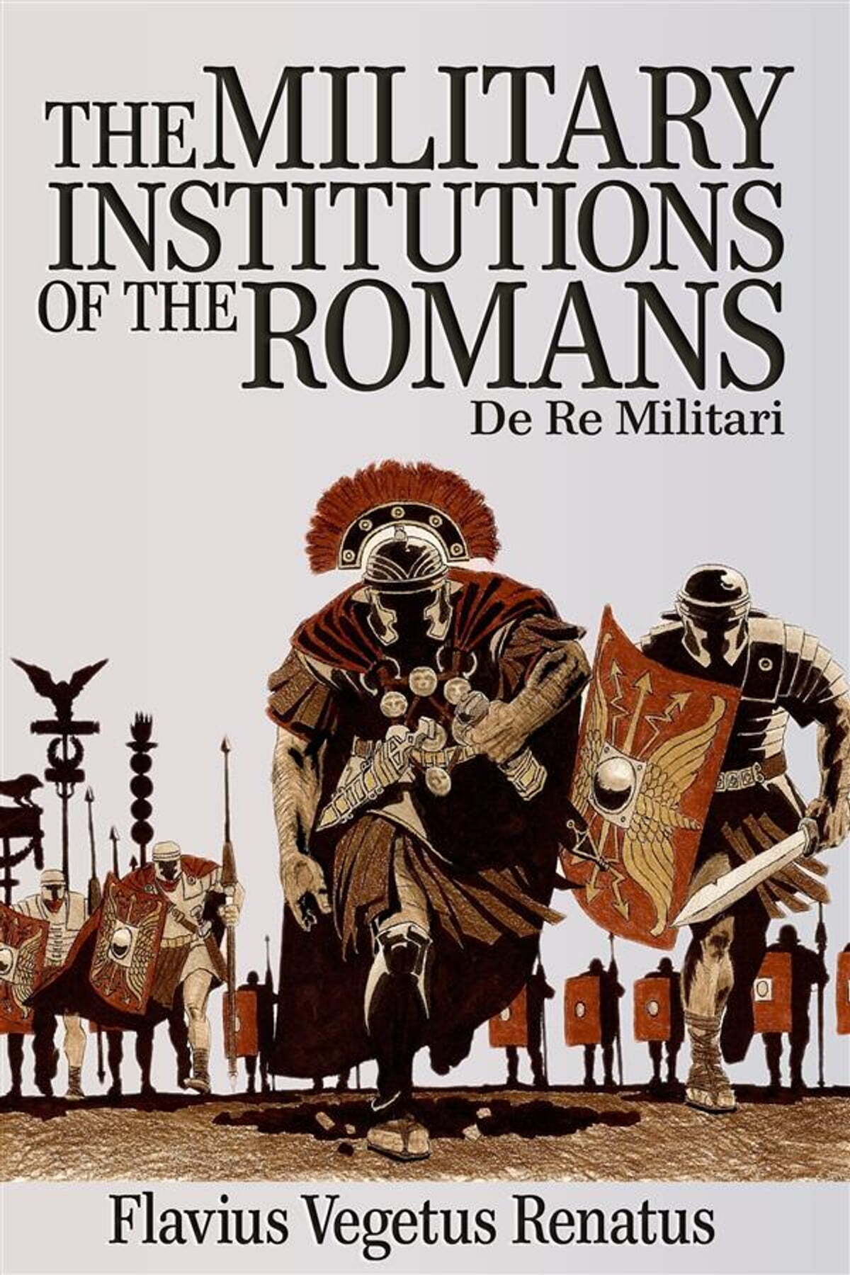 The Military Institutions of the Romans