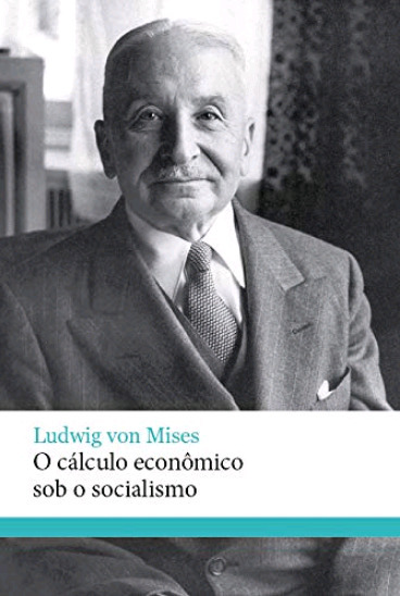 O Cálculo Econômico Sob o Socialismo