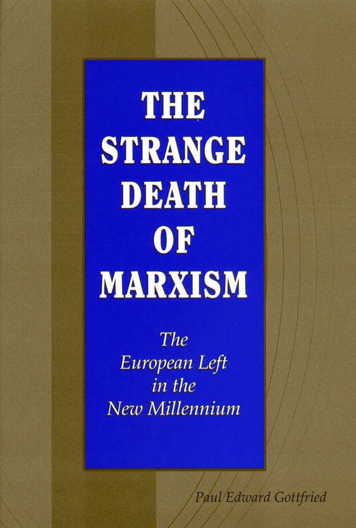 The Strange Death of Marxism: The European Left in the New Millennium