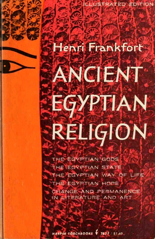 Ancient Egyptian Religion: An Interpretation