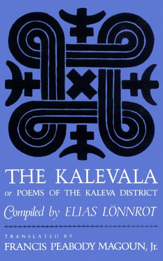 The Kalevala: Or Poems of the Kaleva District