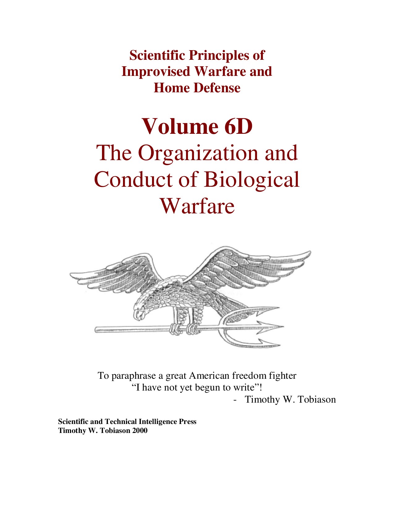 Scientific Principles of Improvised Weapons and Home Defense - Volume 6-D: The Organization and Conduct of Biological Warfare