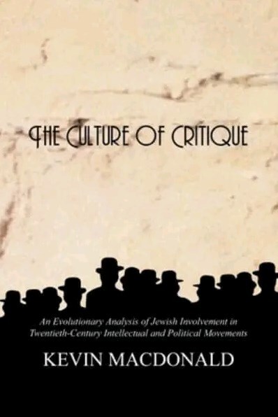 The Culture of Critique: An Evolutionary Analysis of Jewish Involvement in Twentieth-Century Intellectual and Political Movements