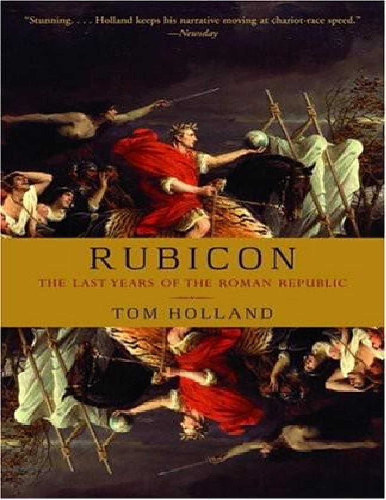 Rubicon: The Last Years of the Roman Republic