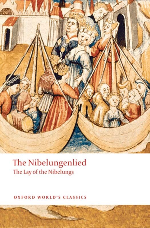 The Nibelungenlied: The Lay of the Nibelungs (Oxford World's Classics)