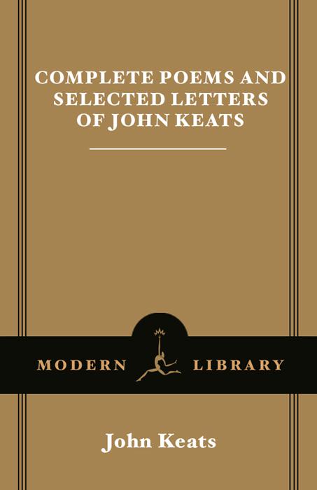 Complete Poems and Selected Letters of John Keats