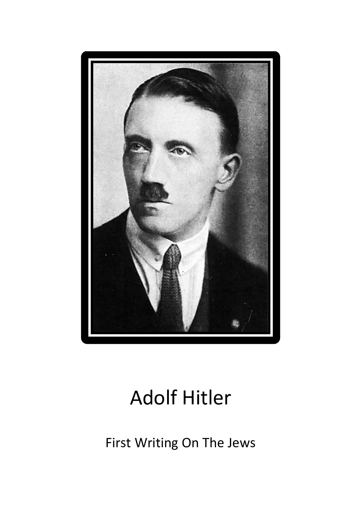 Adolf Hitler's First Writing on the Jews